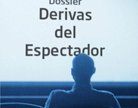 Dossier: Derivas del Espectador